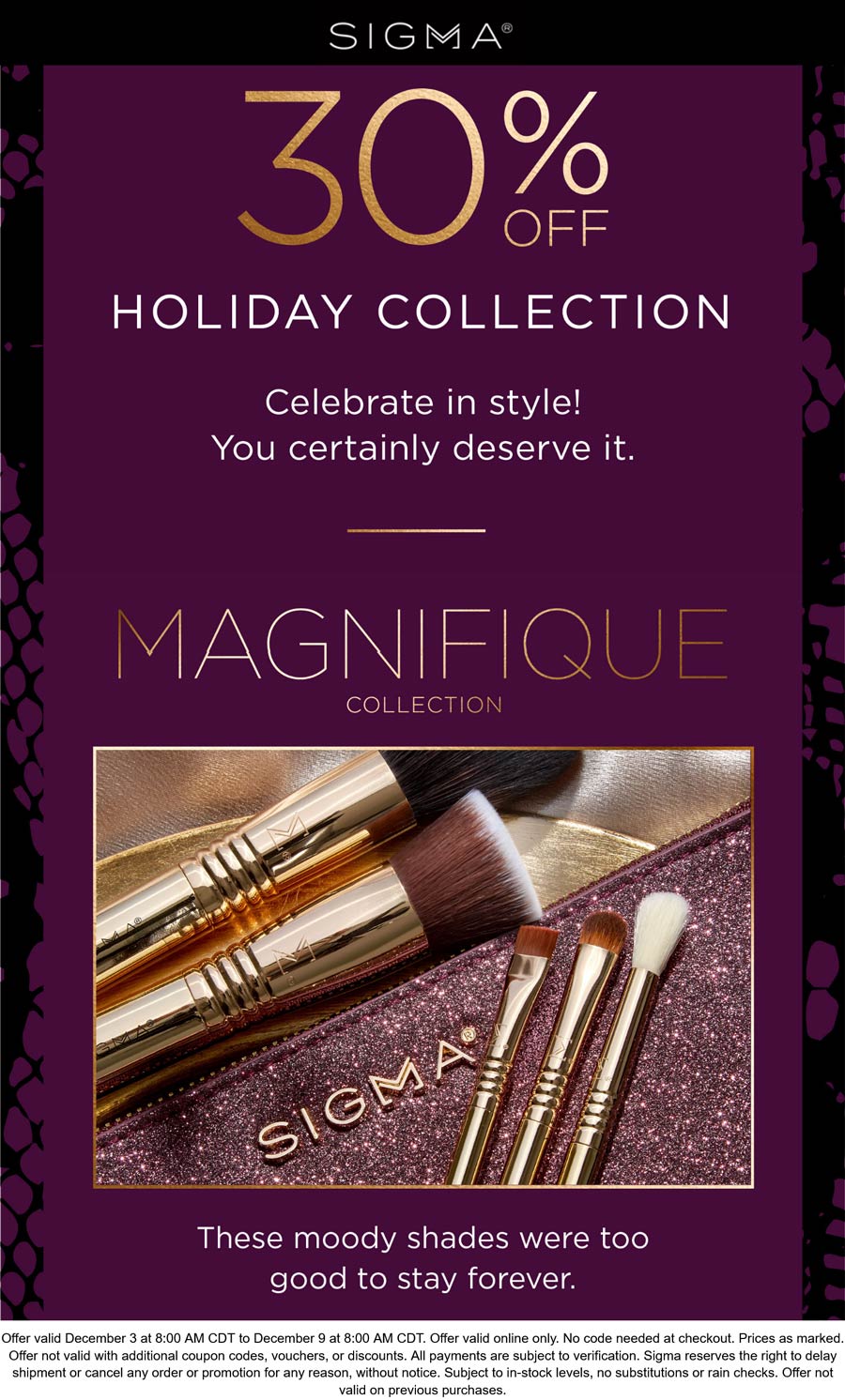 Sigma stores Coupon  30% off holiday collection today at Sigma beauty #sigma 