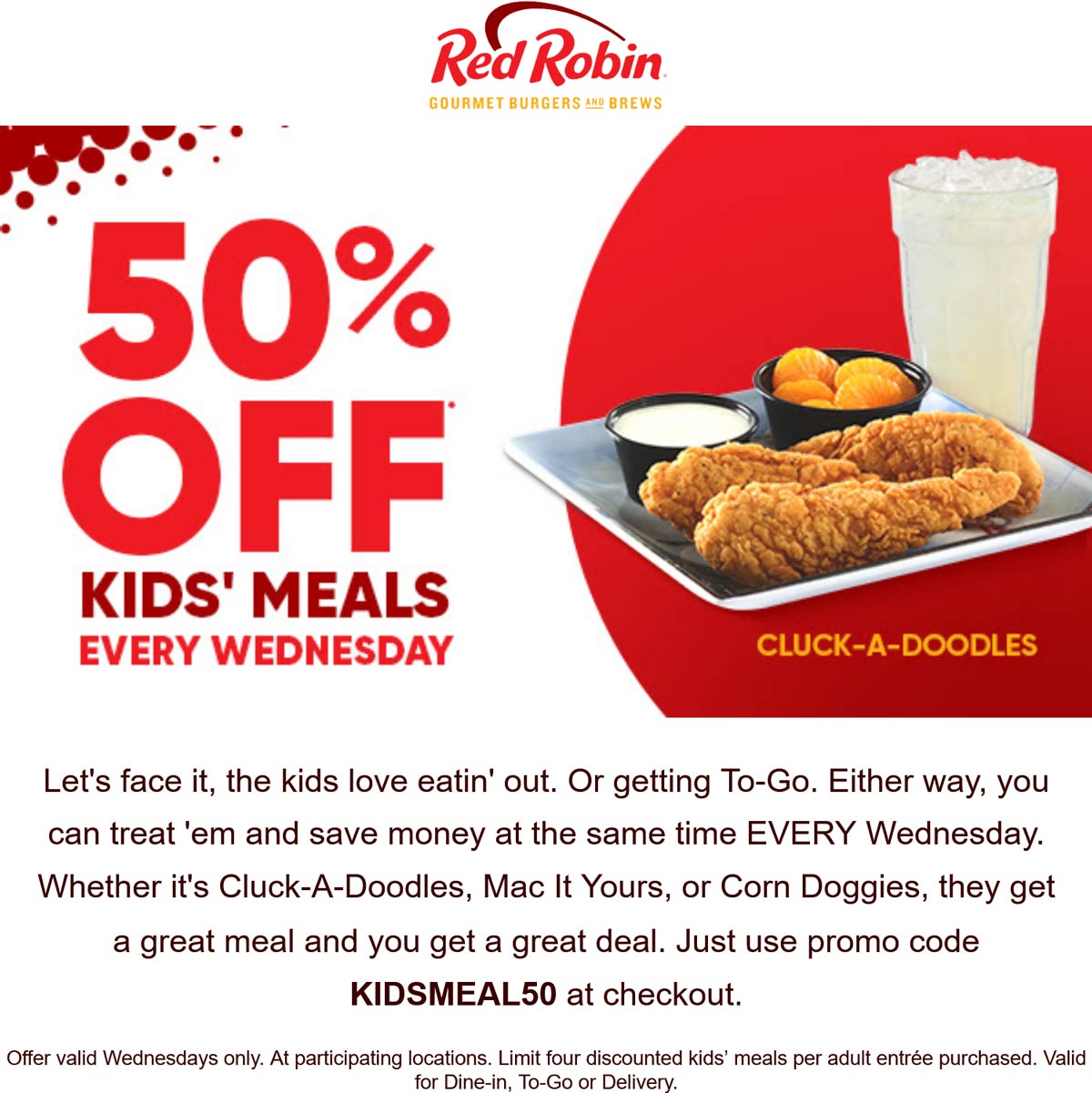 Red Robin restaurants Coupon  Kids meals are 50% off today at Red Robin restaurants via promo code KIDSMEAL50 #redrobin 