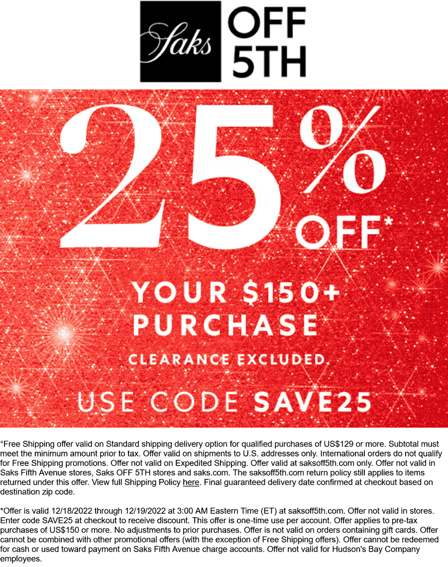 OFF 5TH stores Coupon  25% off $150+ online today at Saks OFF 5TH via promo code SAVE25 #off5th 