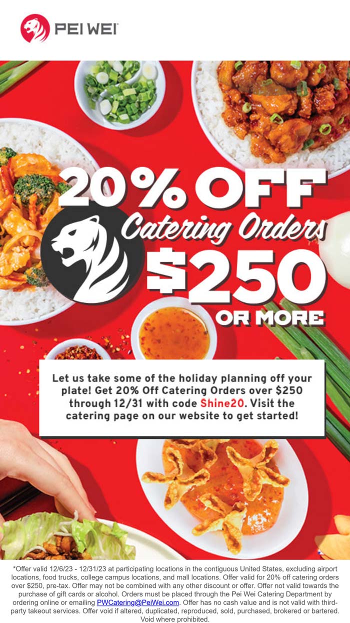 Pei Wei restaurants Coupon  20% off $250 on holiday catering at Pei Wei restaurants via promo code Shine20 #peiwei 