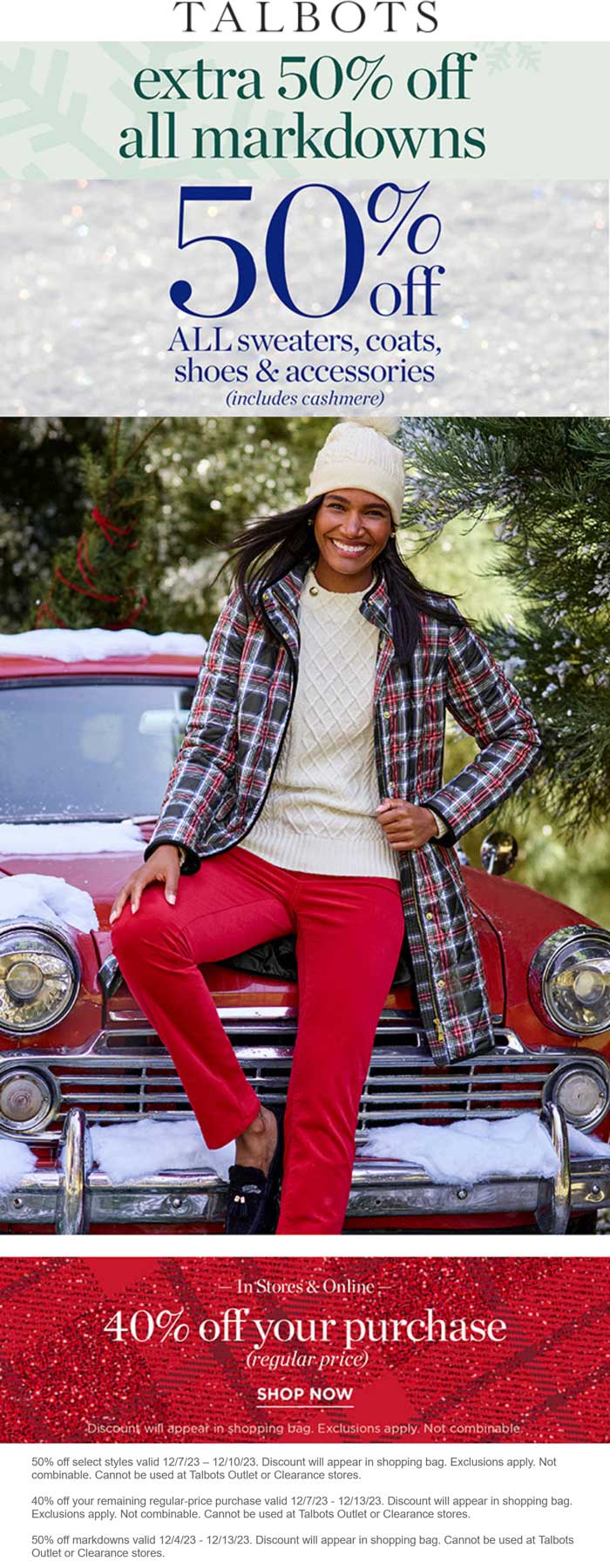 Talbots stores Coupon  40% off everything & extr 50% off sale items today at Talbots, ditto online #talbots 