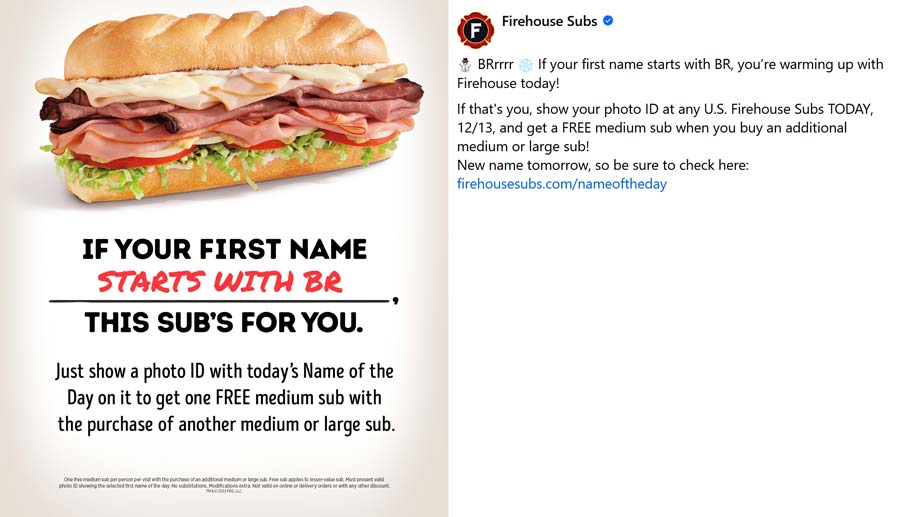 Firehouse Subs restaurants Coupon  Second sub sandwich free if your name starts with BR today at Firehouse Subs #firehousesubs 