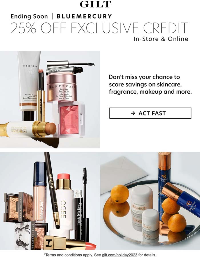 25% off bluemercury at Gilt, ditto online #gilt