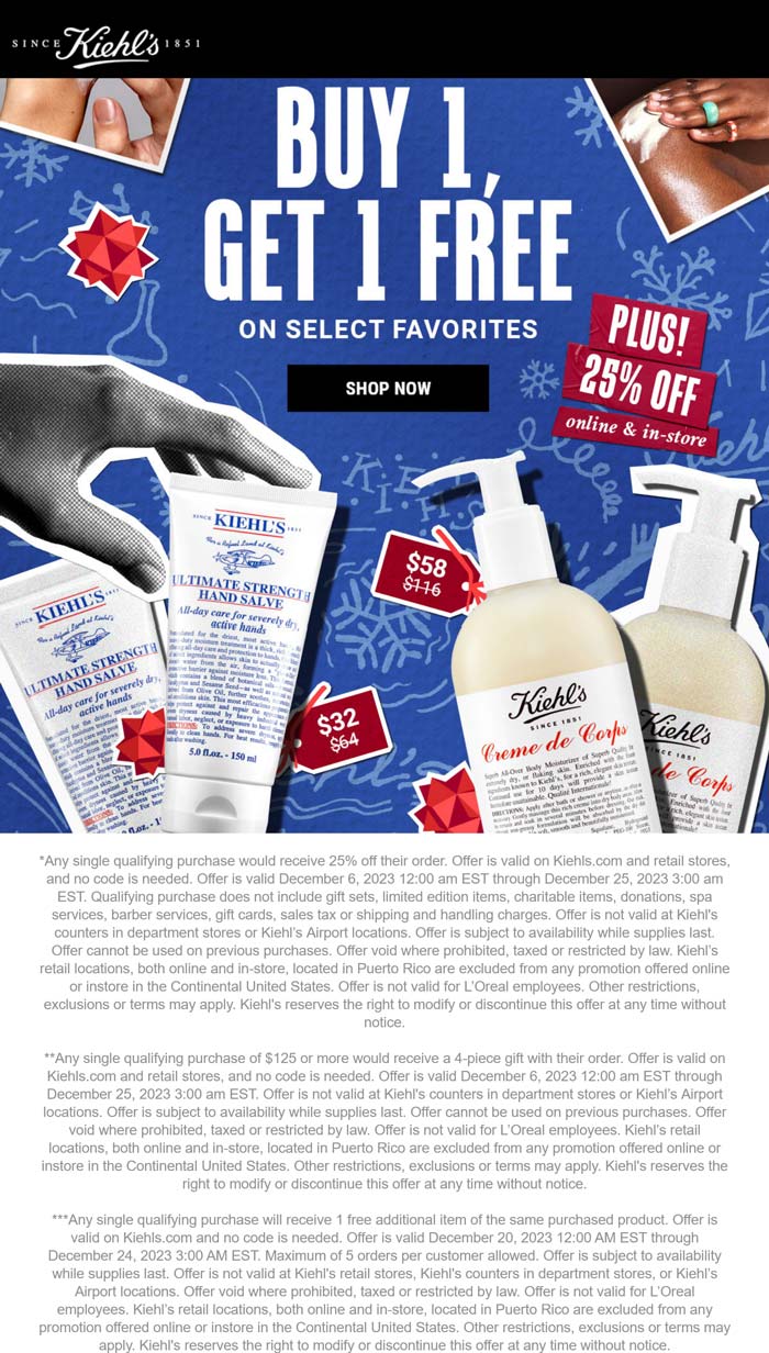 Kiehls stores Coupon  25% off also 2-for-1 favorites at Kiehls, ditto online #kiehls 