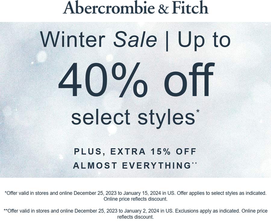 15-40% off everything at Abercrombie & Fitch, ditto online #abercrombiefitch