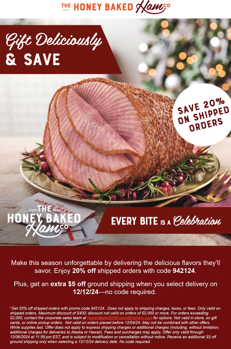 Honeybaked restaurants Coupon  20% off shipped orders from Honeybaked ham restaurants via promo code 942124 #honeybaked 