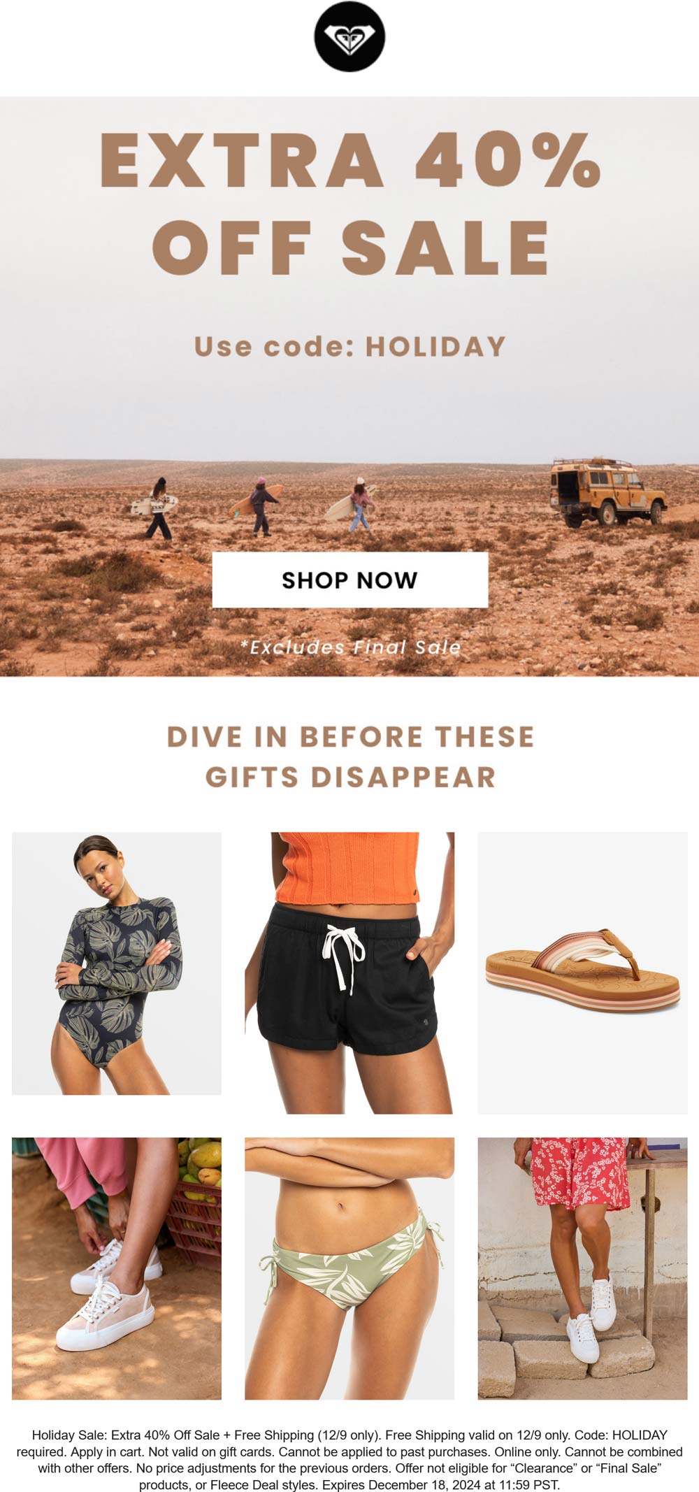 Roxy stores Coupon  Extra 40% off sale items today at Roxy via promo code HOLIDAY #roxy 