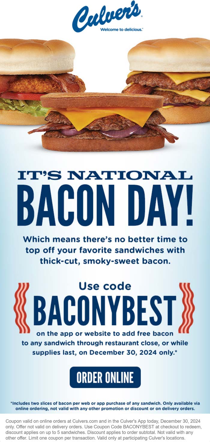 Culvers restaurants Coupon  Free bacon on any sandwich today at Culvers via promo code BACONYBEST #culvers 