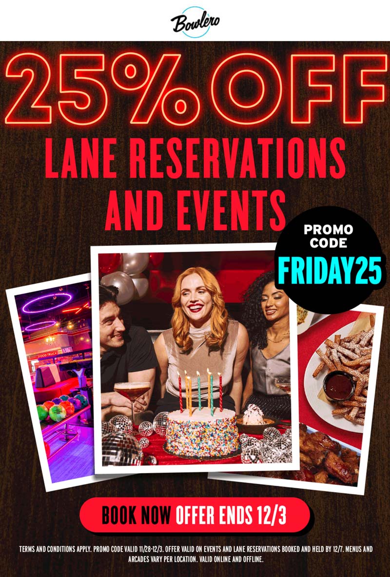 Bowlero 25% off bowling lane reservations at Bowlero via promo code FRIDAY25 #bowlero Bowlero stores Coupon 25% off bowling lane reservations at Bowlero via promo code FRIDAY25 #bowlero