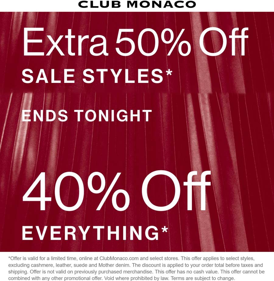 Club Monaco 40-50% off everything today at Club Monaco #clubmonaco Club Monaco stores Coupon 40-50% off everything today at Club Monaco #clubmonaco