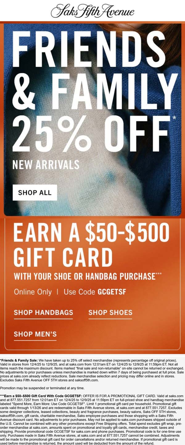 Saks Fifth Avenue 25% off new arrivals & more at Saks Fifth Avenue, or online via promo code GCGETSF #saksfifthavenue Saks Fifth Avenue stores Coupon 25% off new arrivals & more at Saks Fifth Avenue, or online via promo code GCGETSF #saksfifthavenue