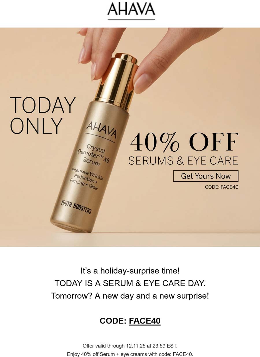 AHAVA 40% off serums and eye care today at AHAVA via promo code FACE40 #ahava AHAVA stores Coupon 40% off serums and eye care today at AHAVA via promo code FACE40 #ahava