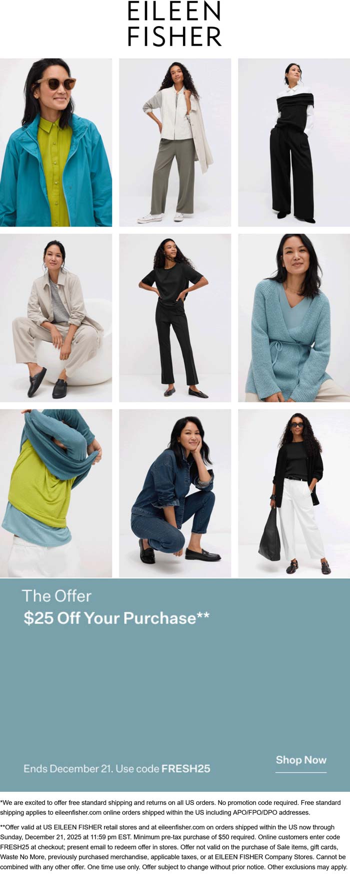 Eileen Fisher stores Coupon  $25 off $50 at Eileen Fisher, or online via promo code FRESH25 #eileenfisher 