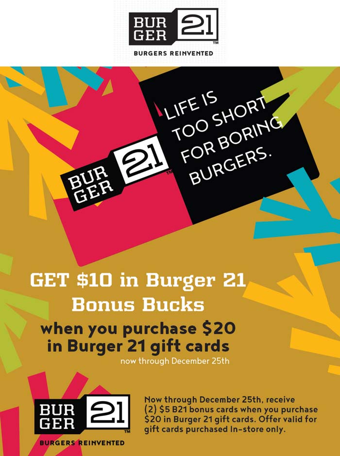 Burger 21 $10 bonus on your $20 card at Burger 21 restaurants #burger21 Burger 21 restaurants Coupon $10 bonus on your $20 card at Burger 21 restaurants #burger21
