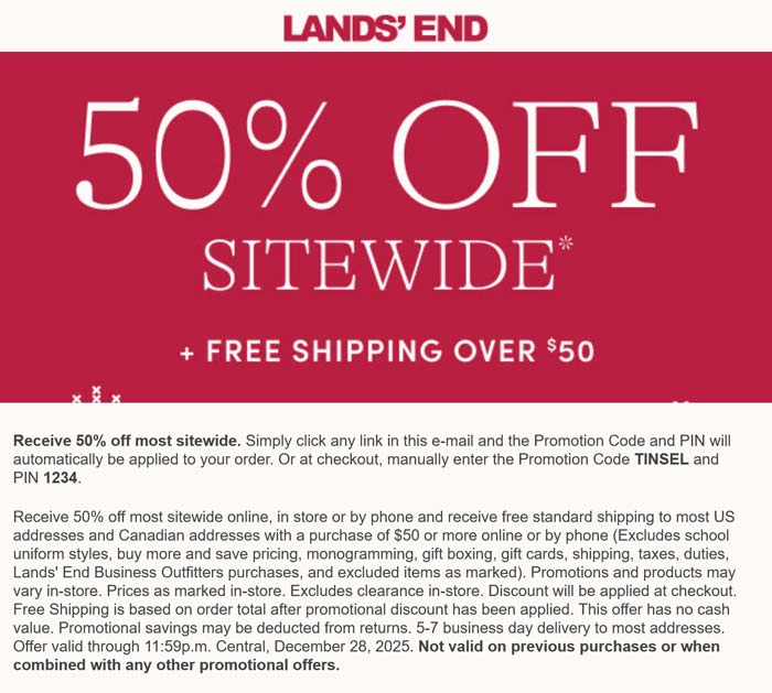Lands End stores Coupon  50% off everything at Lands End via promo code TINSEL and pin 1234 #landsend 
