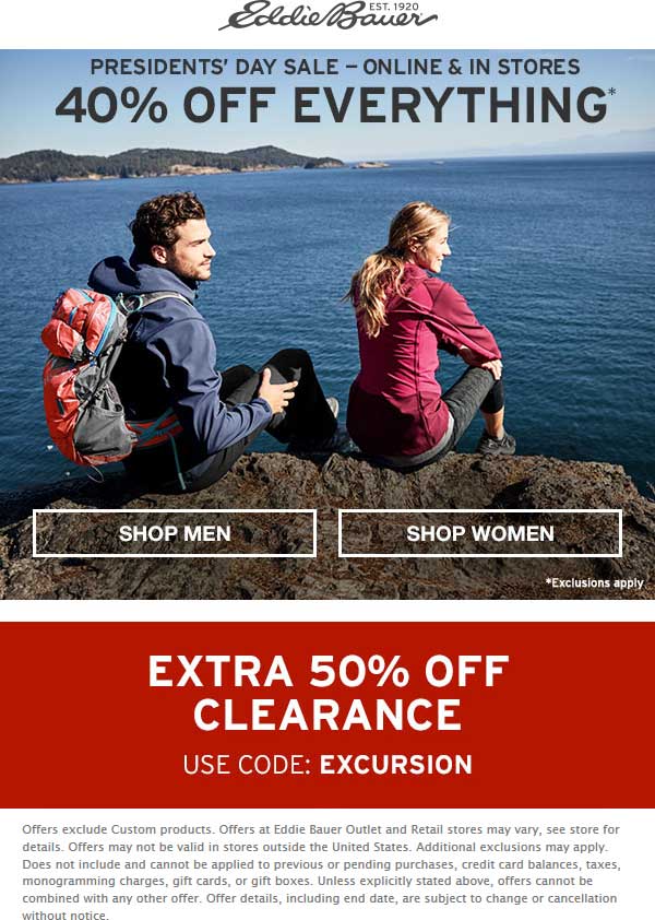 Eddie Bauer Coupon April 2024 40% off everything at Eddie Bauer, ditto online + extra 50% off clearance via promo code EXCURSION
