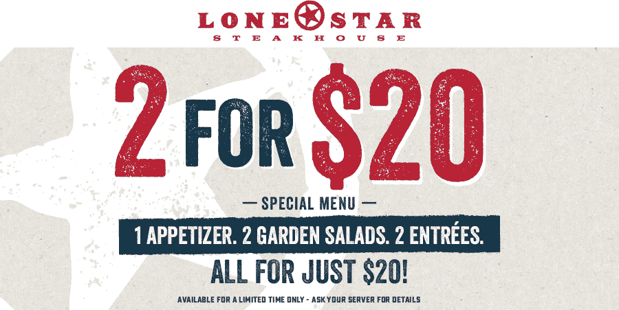 Lone Star Steakhouse Coupon April 2024 2 entrees + 1 appetizer + 2 salads = $20 at Lone Star Steakhouse