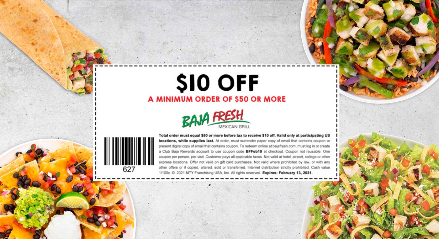 Baja Fresh restaurants Coupon  $10 off $50 at Baja Fresh Mexican greill via promo code BFFeb10 #bajafresh 