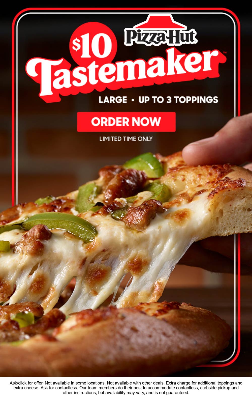 3topping large for 10 at Pizza Hut pizzahut The Coupons App®