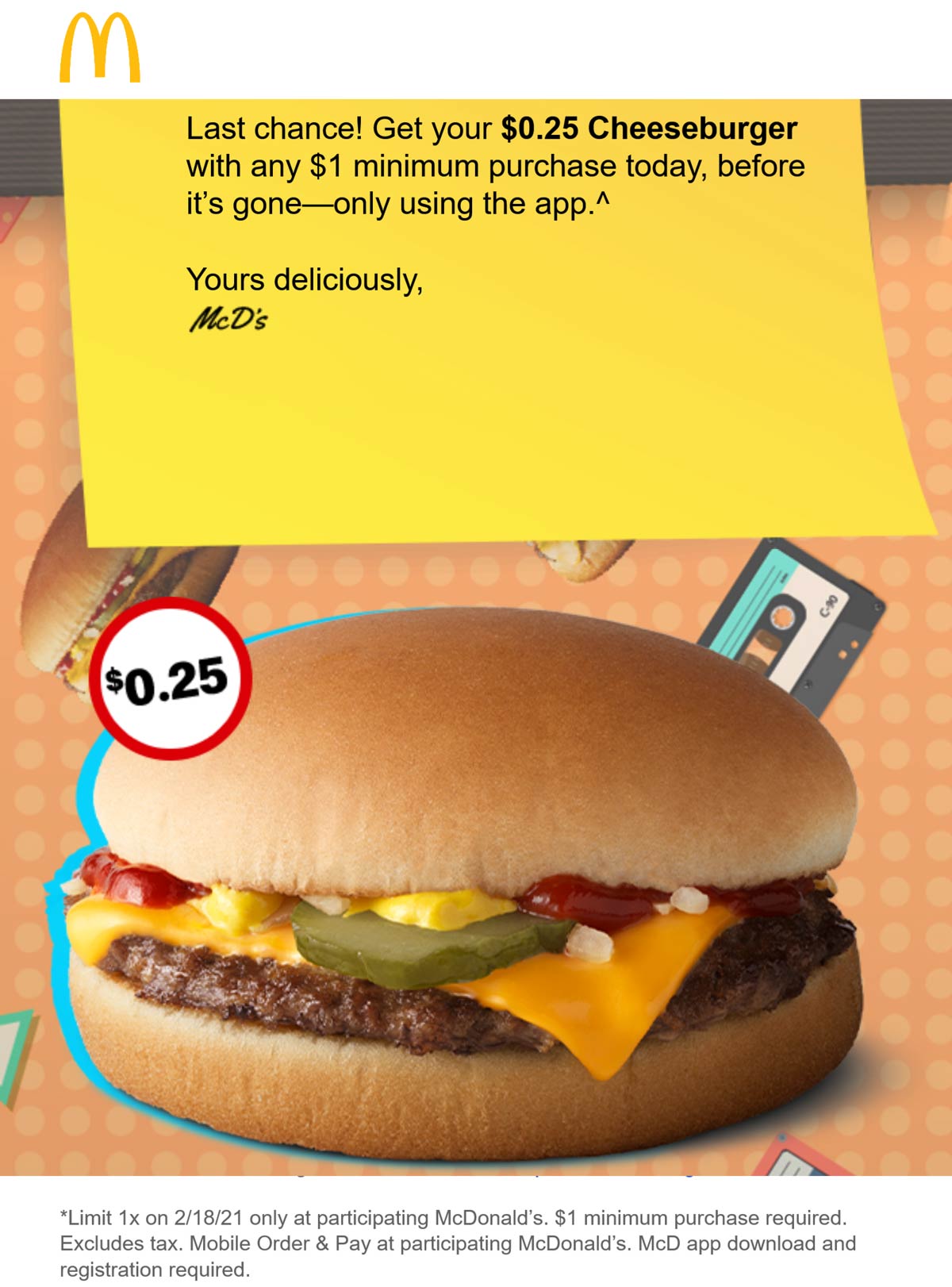 McDonalds restaurants Coupon  .25 cent cheeseburger with $1 spent mobile today at McDonalds #mcdonalds 