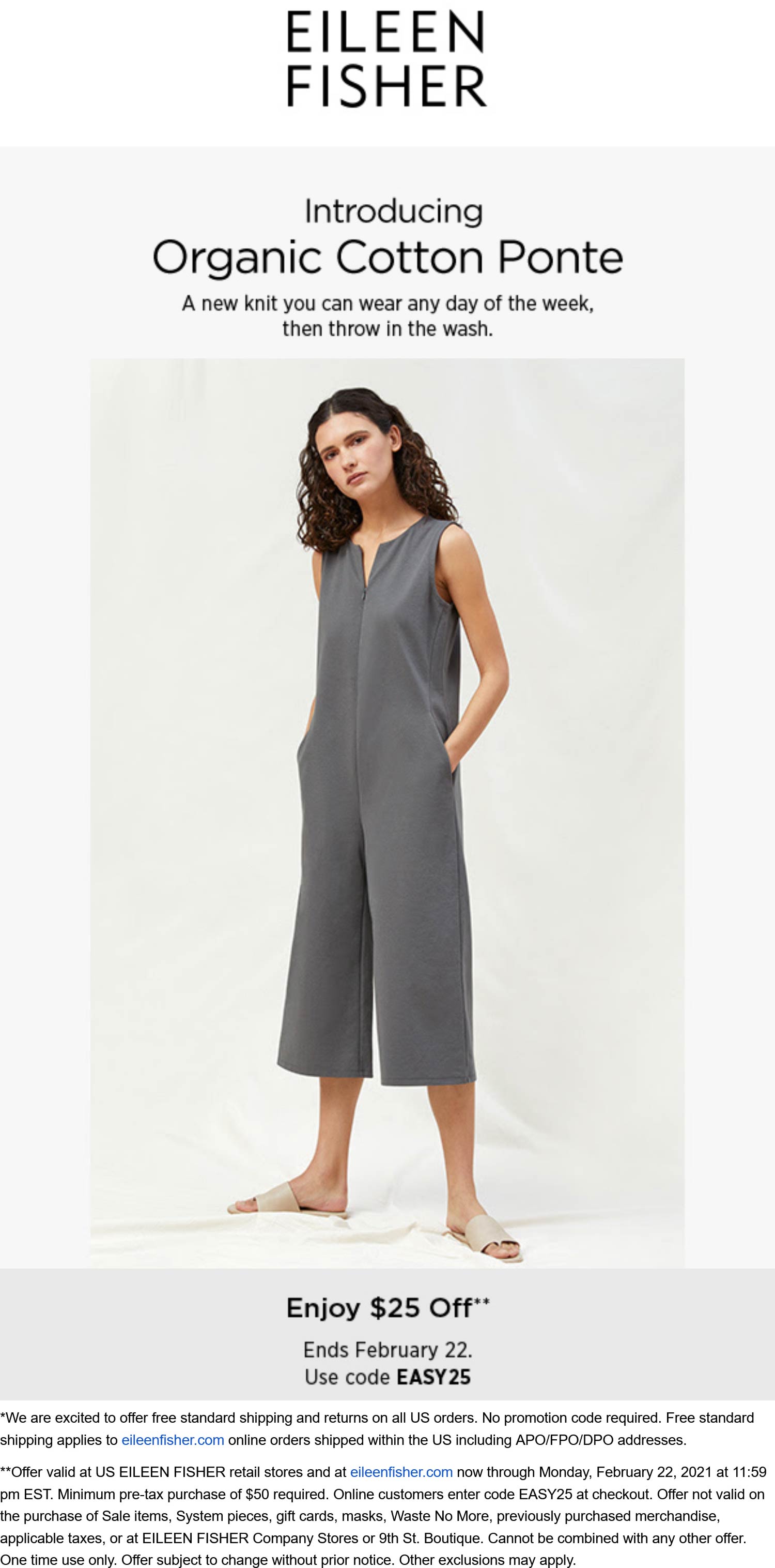 25 off 50 at Eileen Fisher, or online via promo code EASY25 eileenfisher The Coupons App®