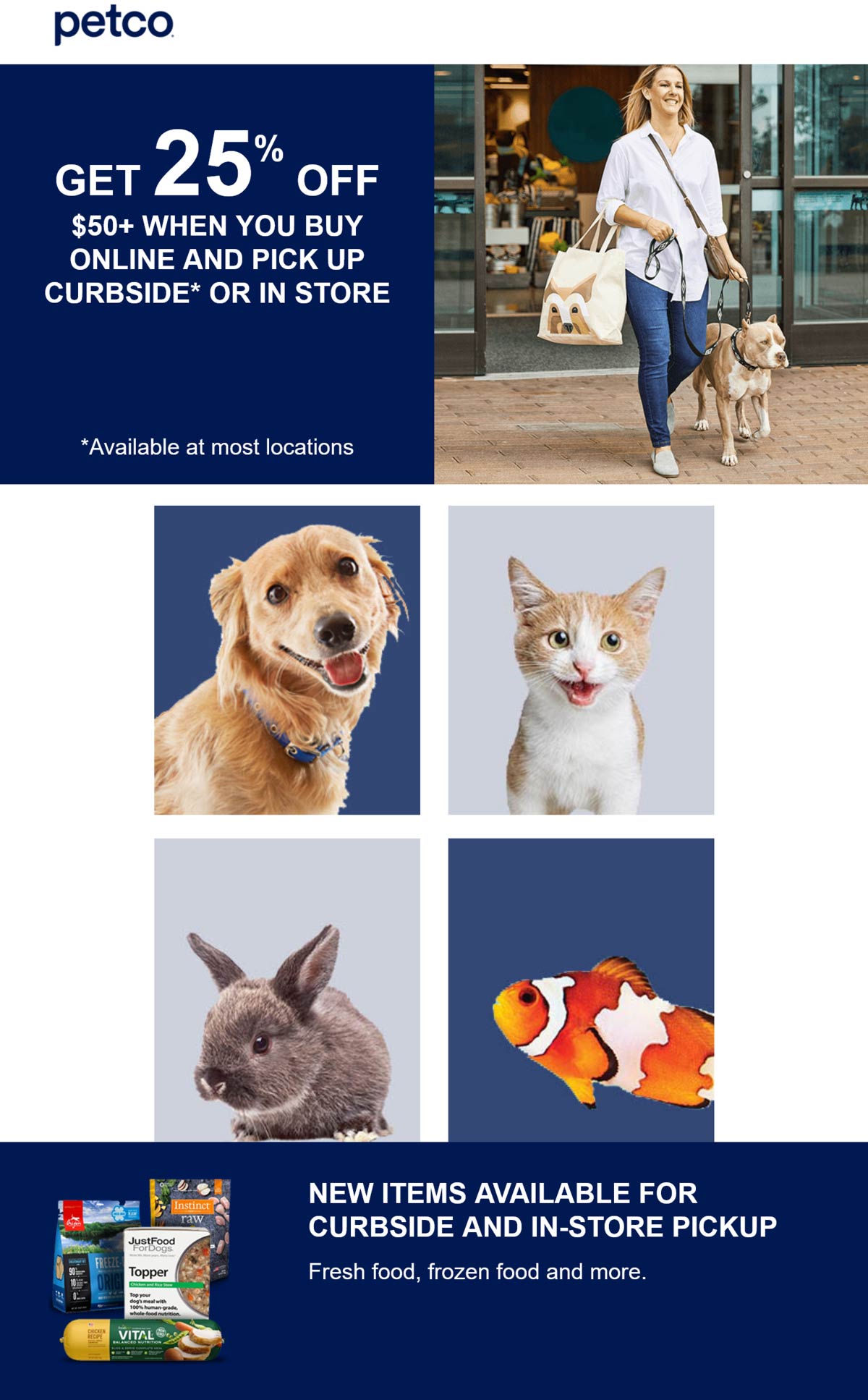 25 off 50 with curbside pickup at Petco petco The Coupons App®
