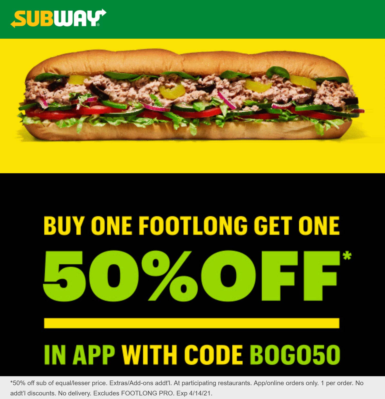 Subway restaurants Coupon  50% off second footlong sandwich at Subway via promo code BOGO50 #subway 