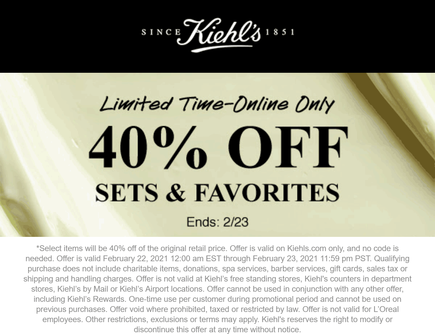 40 off sets & favorites online today at Kiehls kiehls The Coupons App®