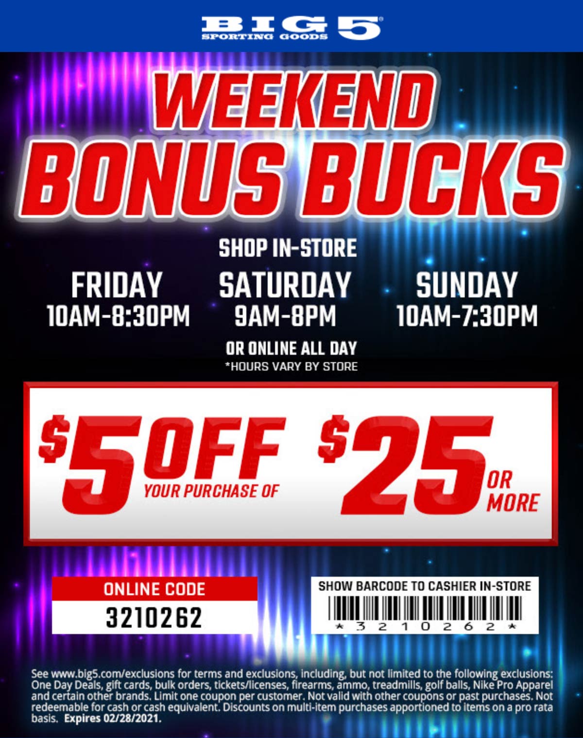 5 off 25 at Big 5 sporting goods, or online via promo code 3210262 
