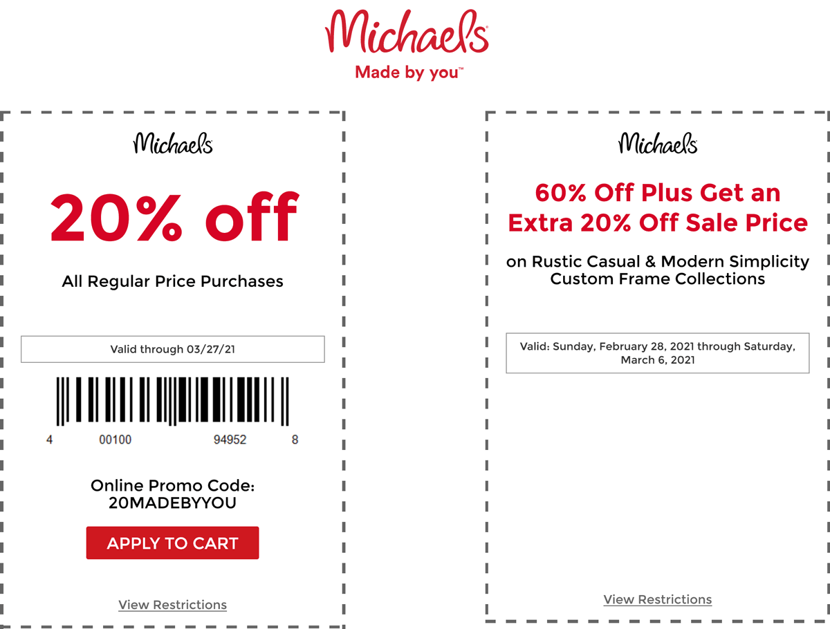 20 off at Michaels, or online via promo code 20MADEBYYOU michaels