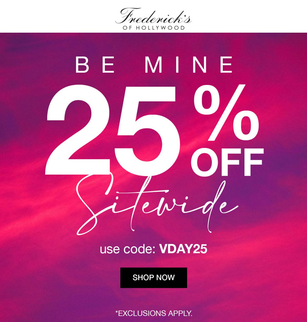 Fredericks of Hollywood stores Coupon  25% off everything online at Fredericks of Hollywood via promo code VDAY25 #fredericksofhollywood 