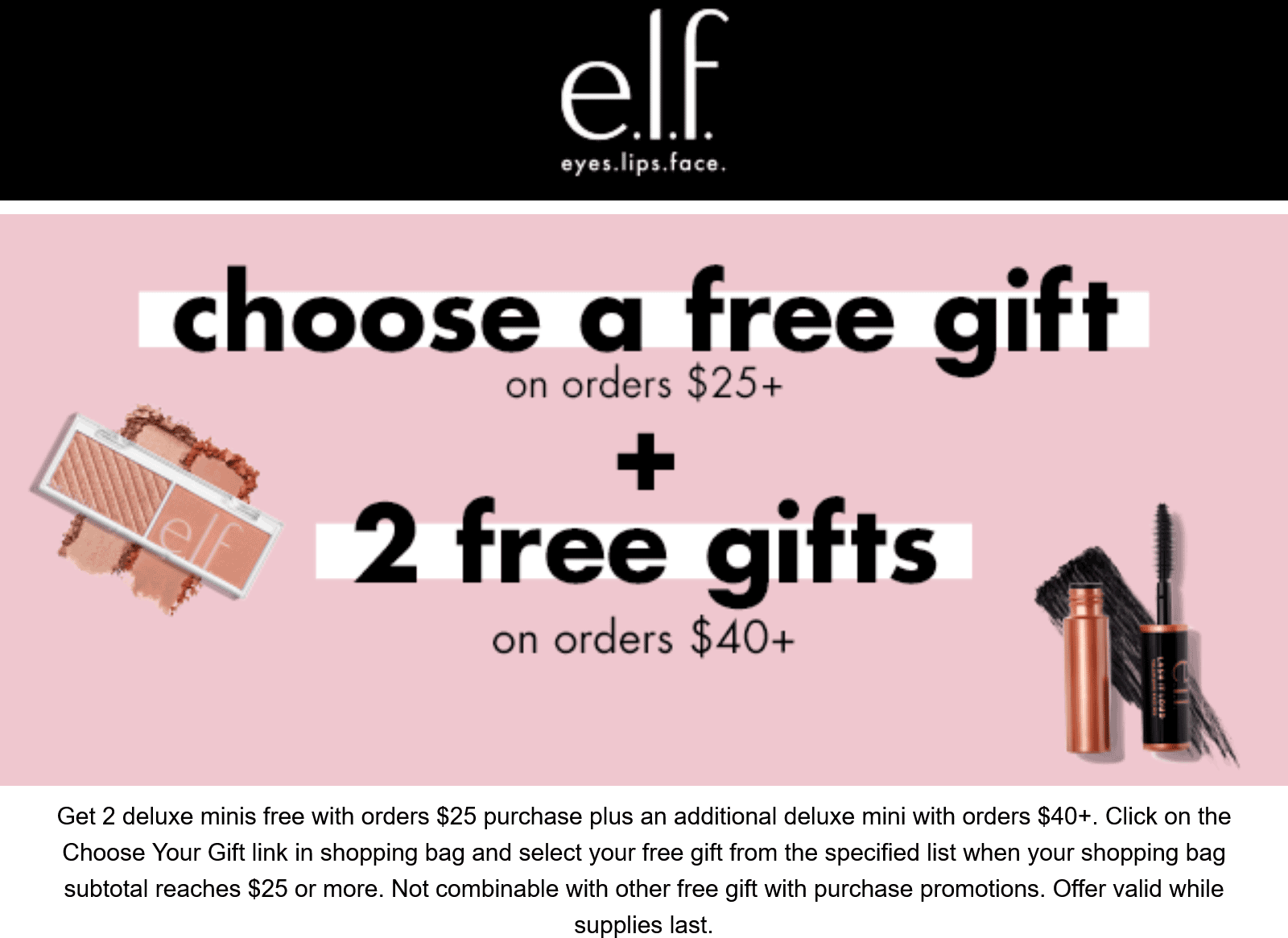 e.l.f. Cosmetics stores Coupon  2-3 free deluxe minis with $25+ at e.l.f. Cosmetics #elfcosmetics 