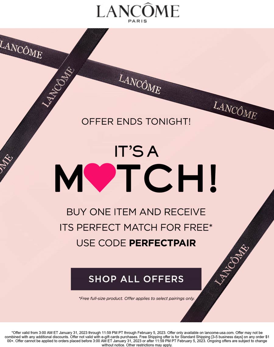 Lancome stores Coupon  Second item free today at Lancome via promo code PERFECTPAIR #lancome 