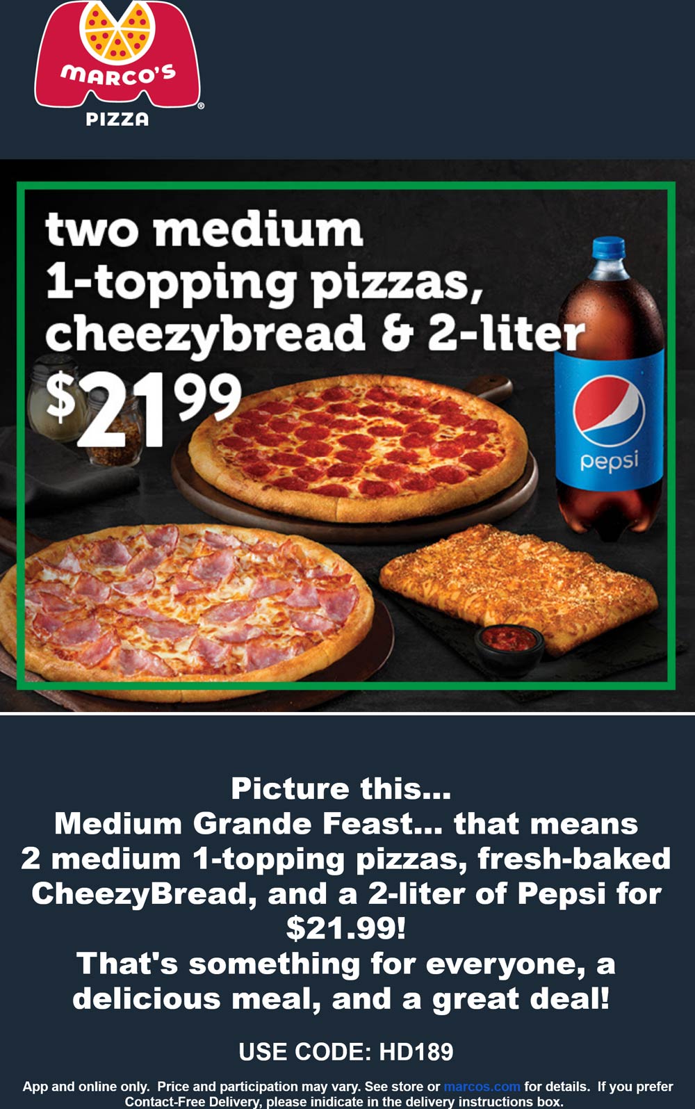 Marcos Pizza restaurants Coupon  2 pizzas  + cheezybread + 2 liter = $22 at Marcos Pizza via promo code HD189 #marcospizza 