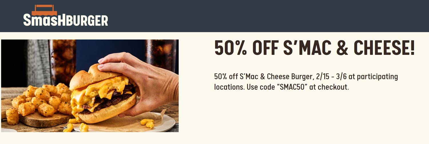 Smashburger restaurants Coupon  50% off mac & cheeseburger at Smashburger via promo code SMAC50 #smashburger 