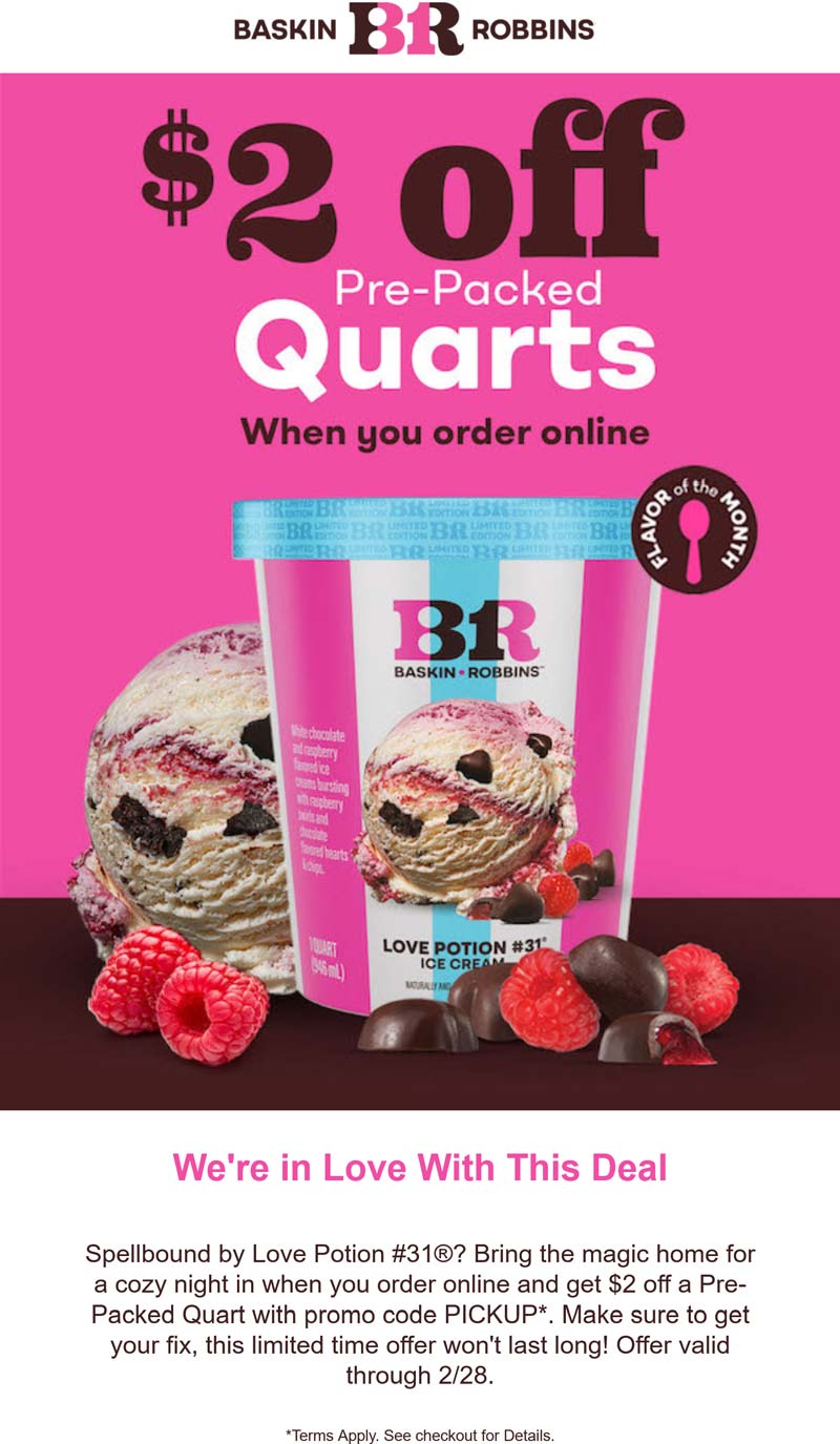 Baskin Robbins restaurants Coupon  $2 off prepacked quarts of ice cream at Baskin Robbins via promo code PICKUP #baskinrobbins 