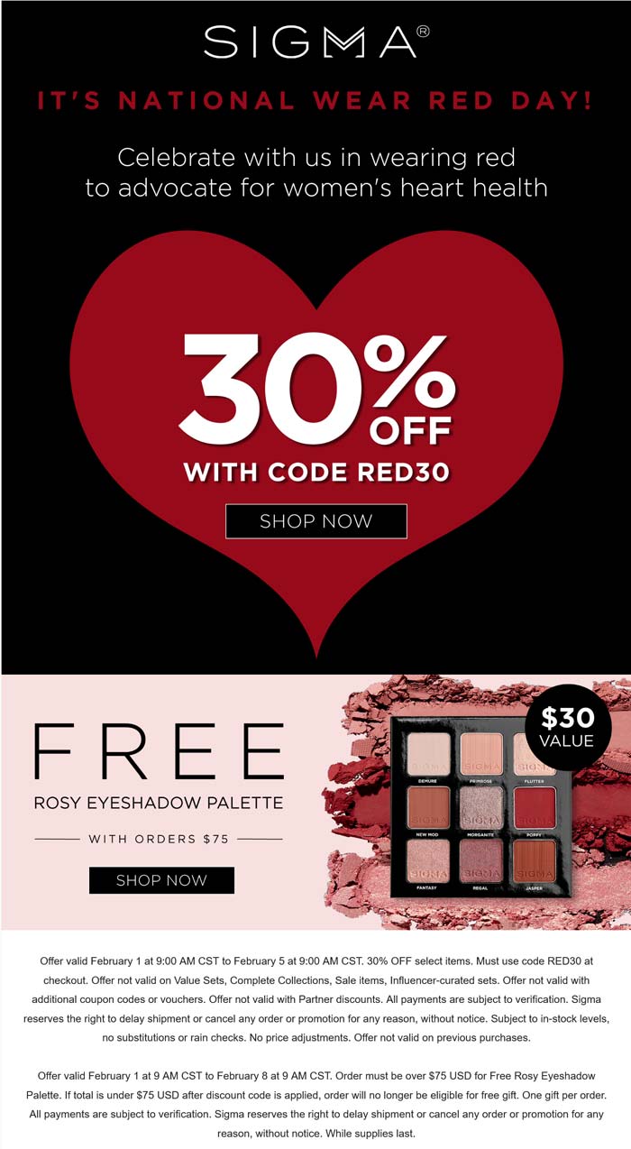 Sigma stores Coupon  30% off + free eyeshadow palette on $75 at Sigma Beauty via promo code RED30 #sigma 