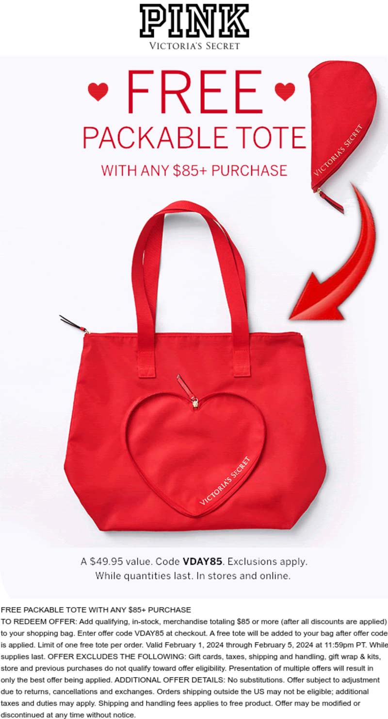 PINK stores Coupon  Free packable tote on $85 at PINK, or online via promo code VDAY85 #pink 