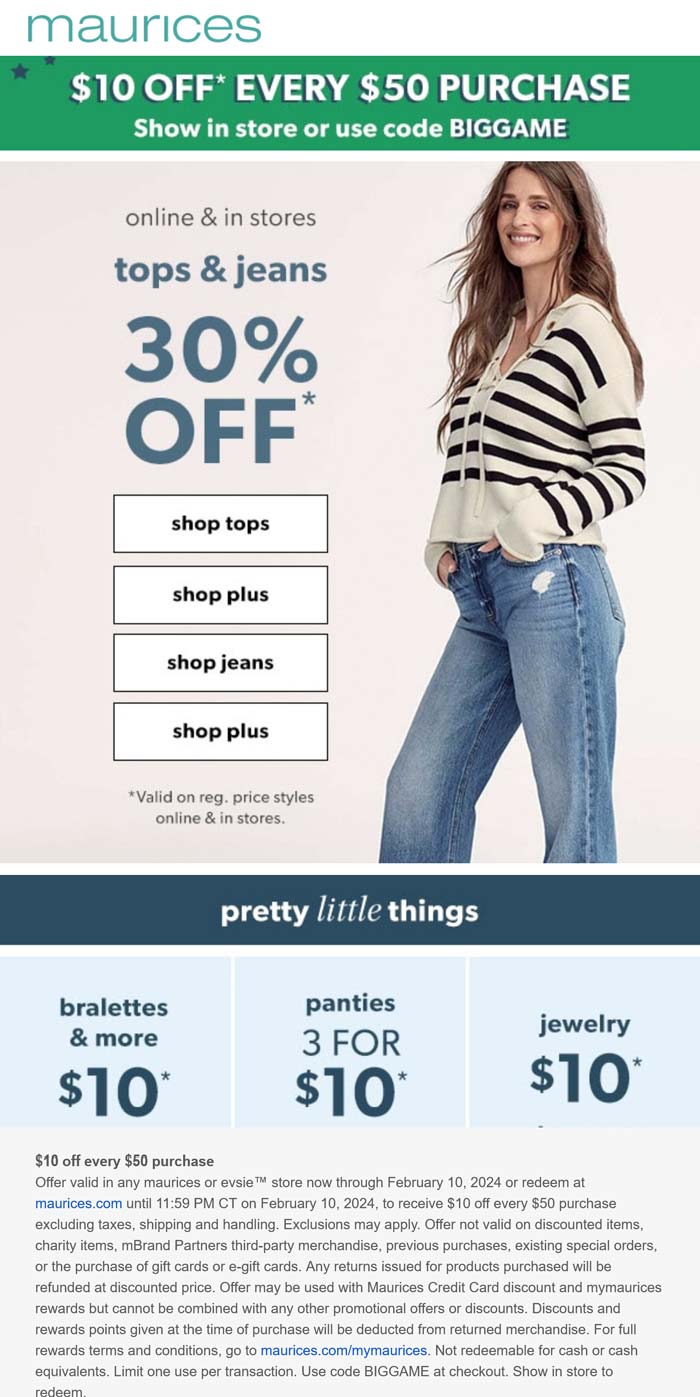 Maurices stores Coupon  $10 off every $50 at Maurices, or online via promo code BIGGAME #maurices 