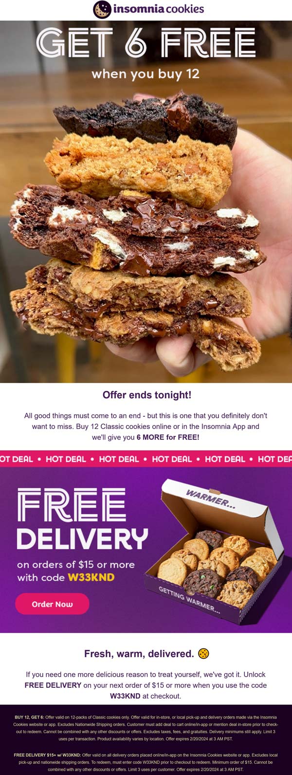 Insomnia Cookies stores Coupon  6 free cookies with your 12pk today at Insomnia Cookies + free delivery via promo W33KND #insomniacookies 
