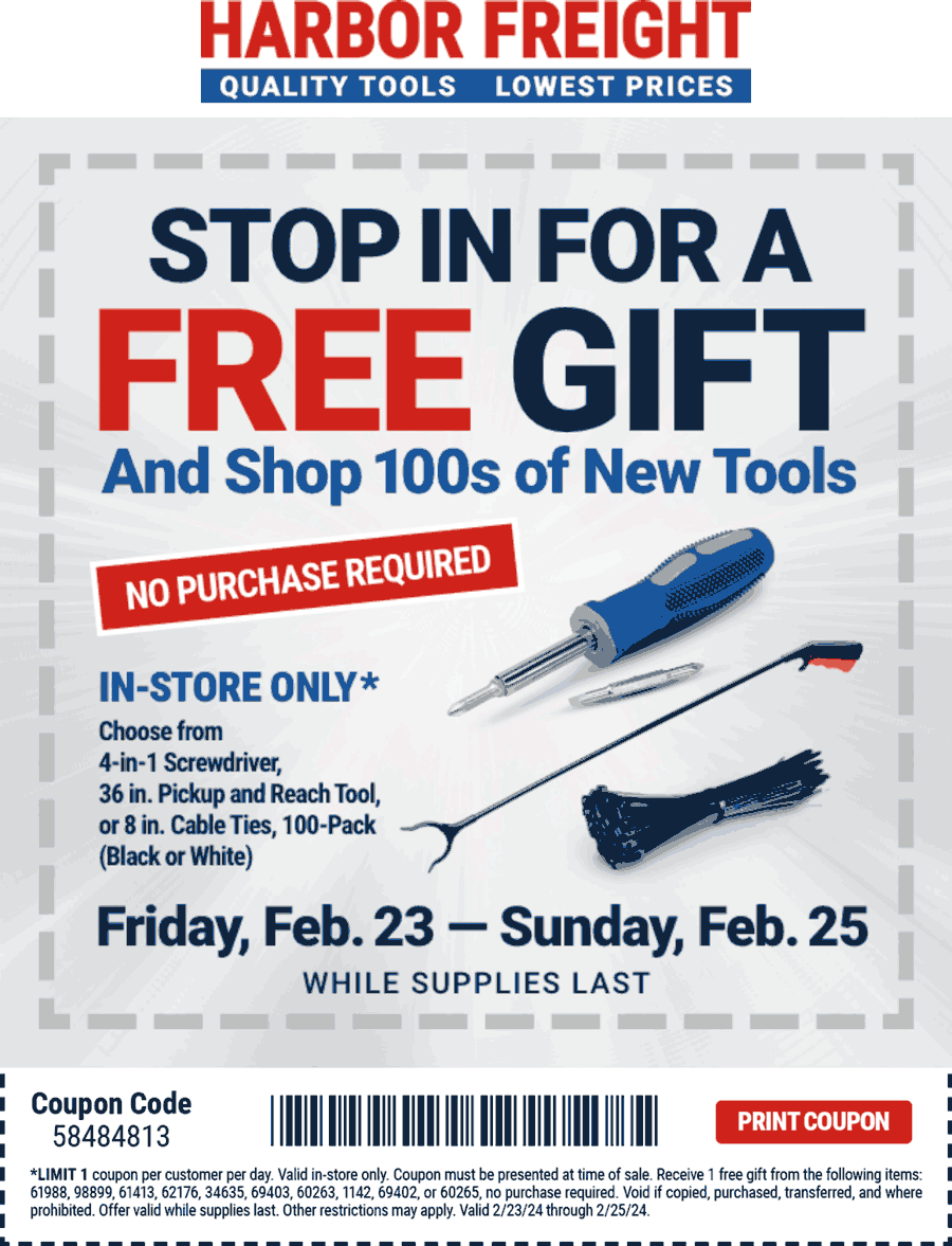 Harbor Freight stores Coupon  Free 100pk cable ties, 3ft reach tool or 4-in-1 screwdriver at Harbor Freight, no purchase necessary #harborfreight 