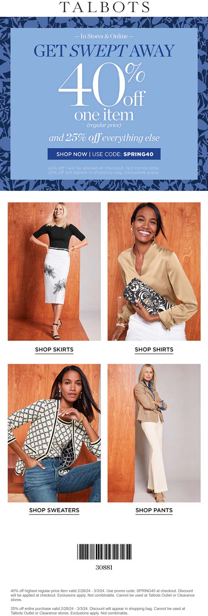 Talbots stores Coupon  25% off everything + 40% off a single item at Talbots, or online via promo code SPRING40 #talbots 