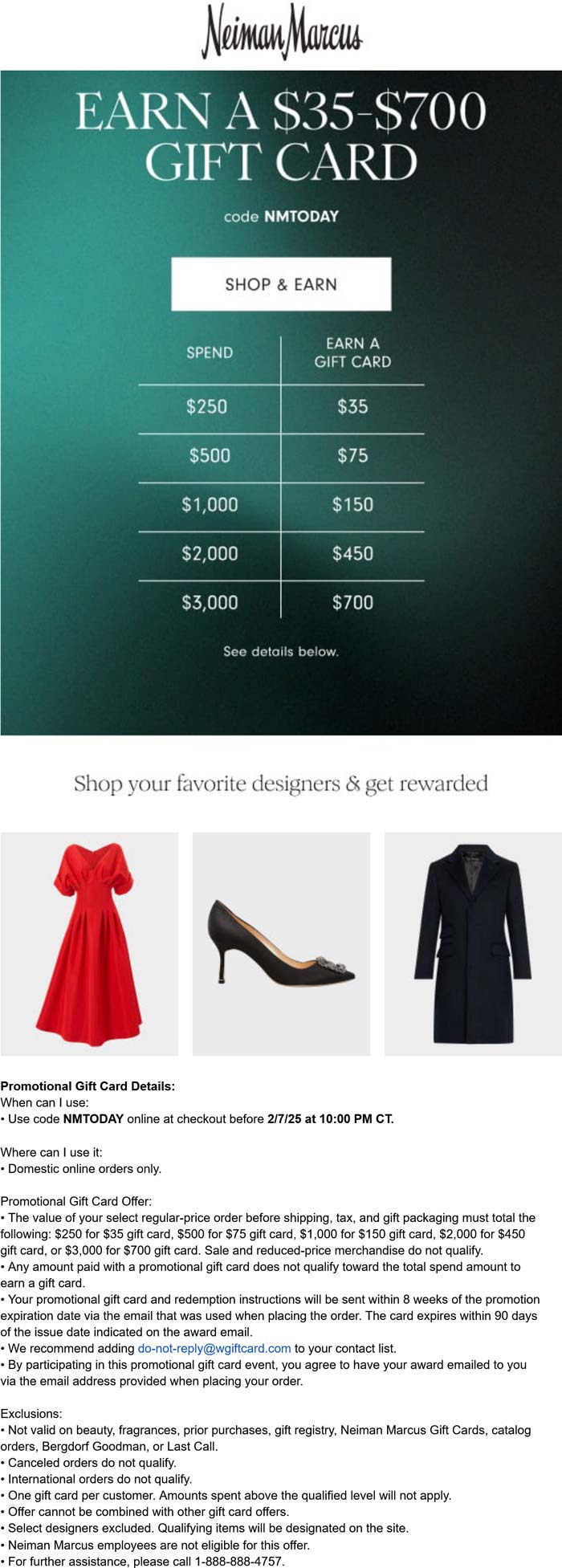 Neiman Marcus stores Coupon  $35-$700 card on $250+ at Neiman Marcus via promo code NMTODAY #neimanmarcus 