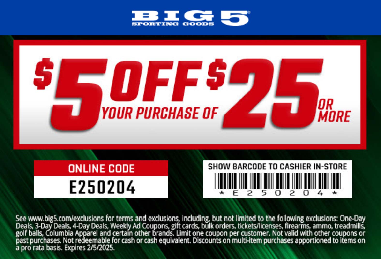 Big 5 stores Coupon  $5 off $25 at Big 5 sporting goods, or online via promo code E250204 #big5 