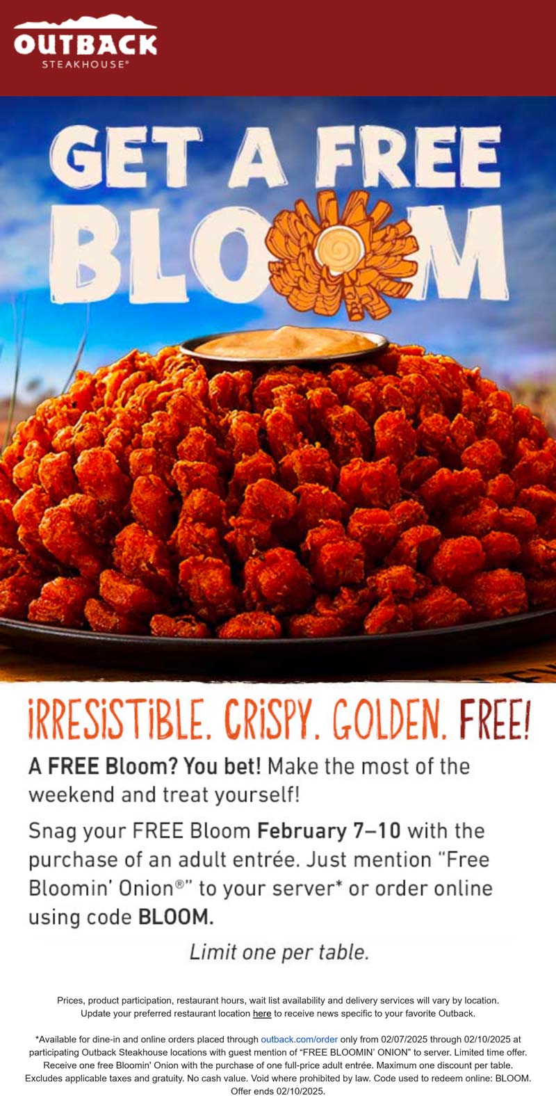 Outback Steakhouse restaurants Coupon  Free bloomin onion with your entree at Outback Steakhouse via promo code BLOOM #outbacksteakhouse 