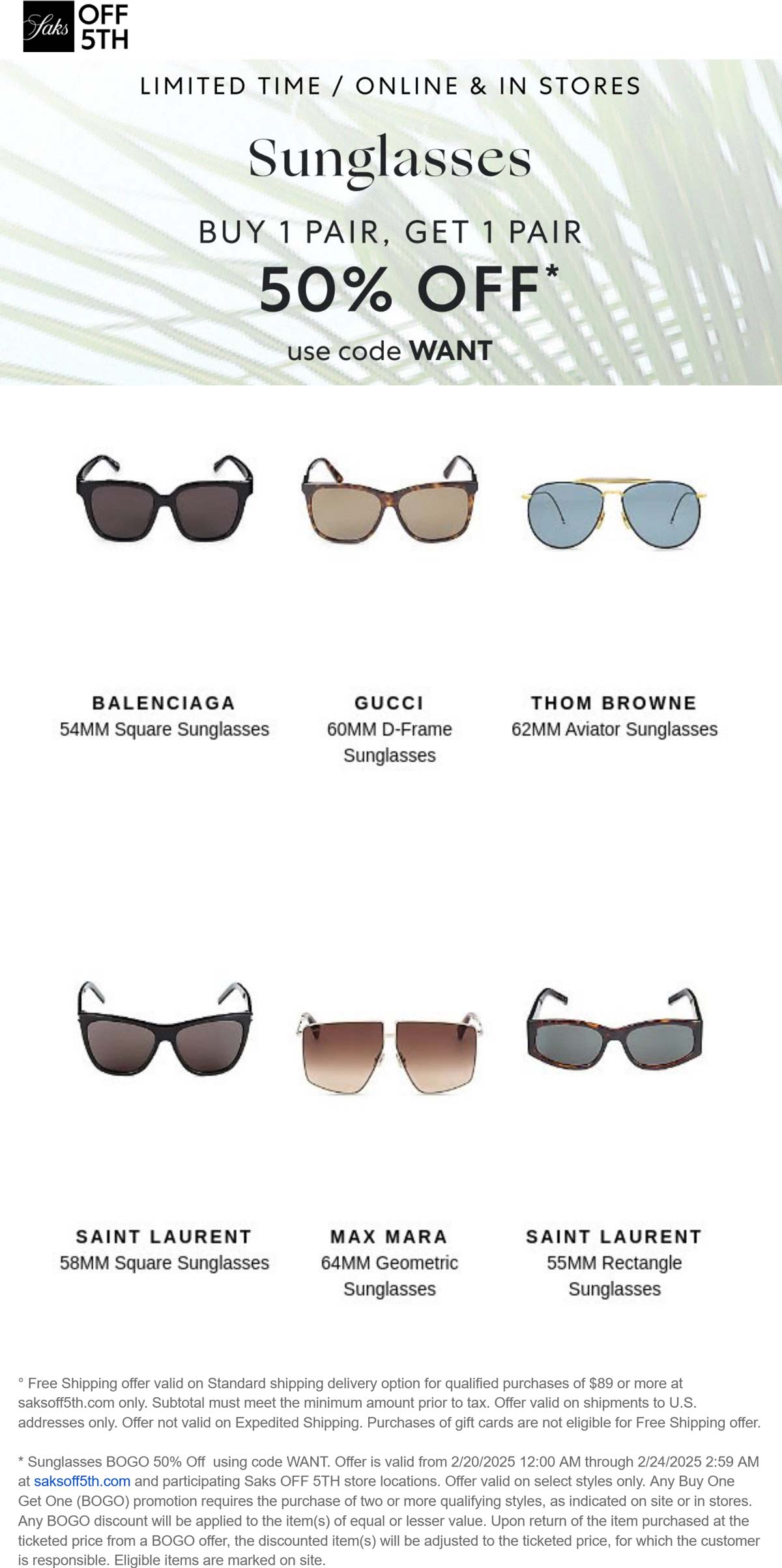 Saks OFF 5TH stores Coupon  Second sunglasses 50% off at Saks OFF 5TH, or online via promo code WANT #saksoff5th 