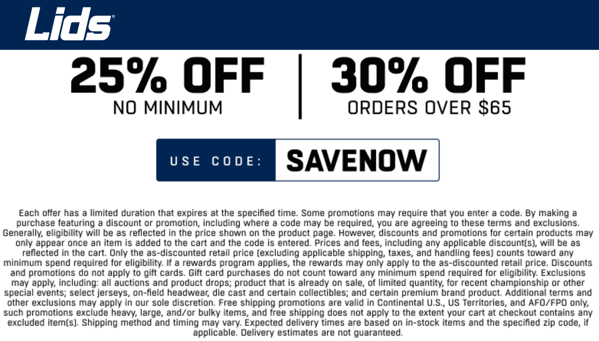 Lids stores Coupon  25-30% off today at Lids via promo code SAVENOW #lids 