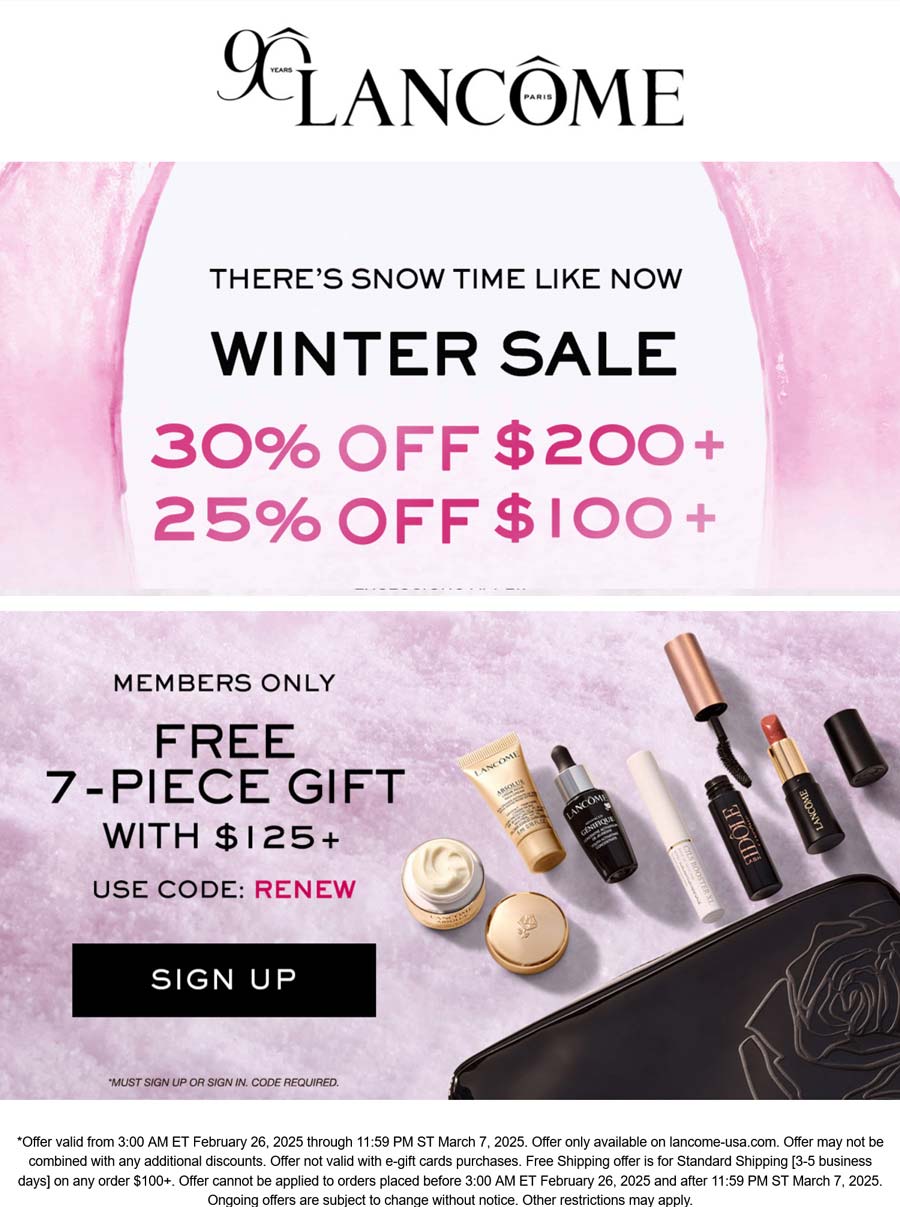 Lancome stores Coupon  25-30% off $100+ also free 7pc on $125 at Lancome via promo code RENEW #lancome 