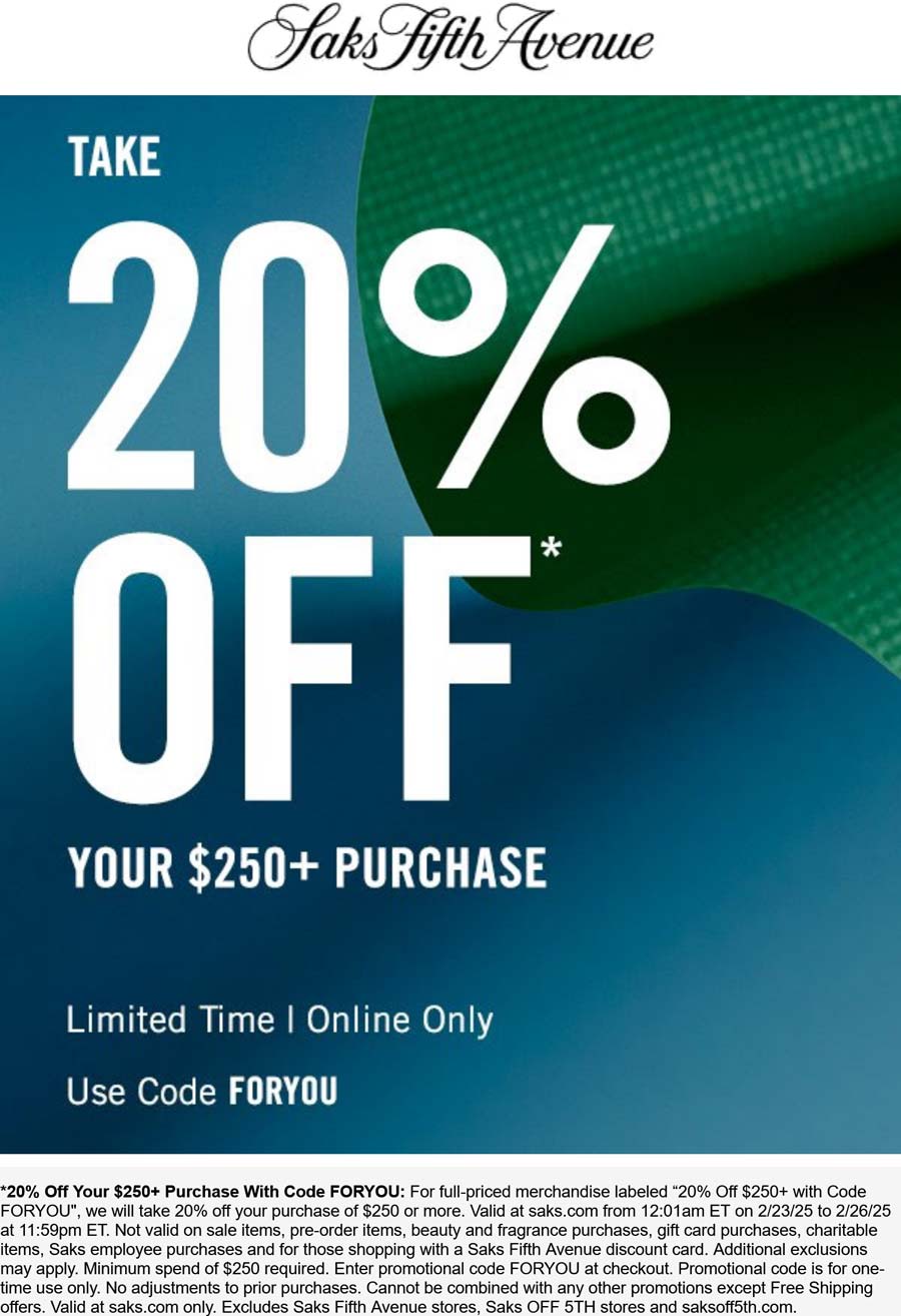 Saks Fifth Avenue stores Coupon  20% off $250 online today at Saks Fifth Avenue via promo code FORYOU #saksfifthavenue 