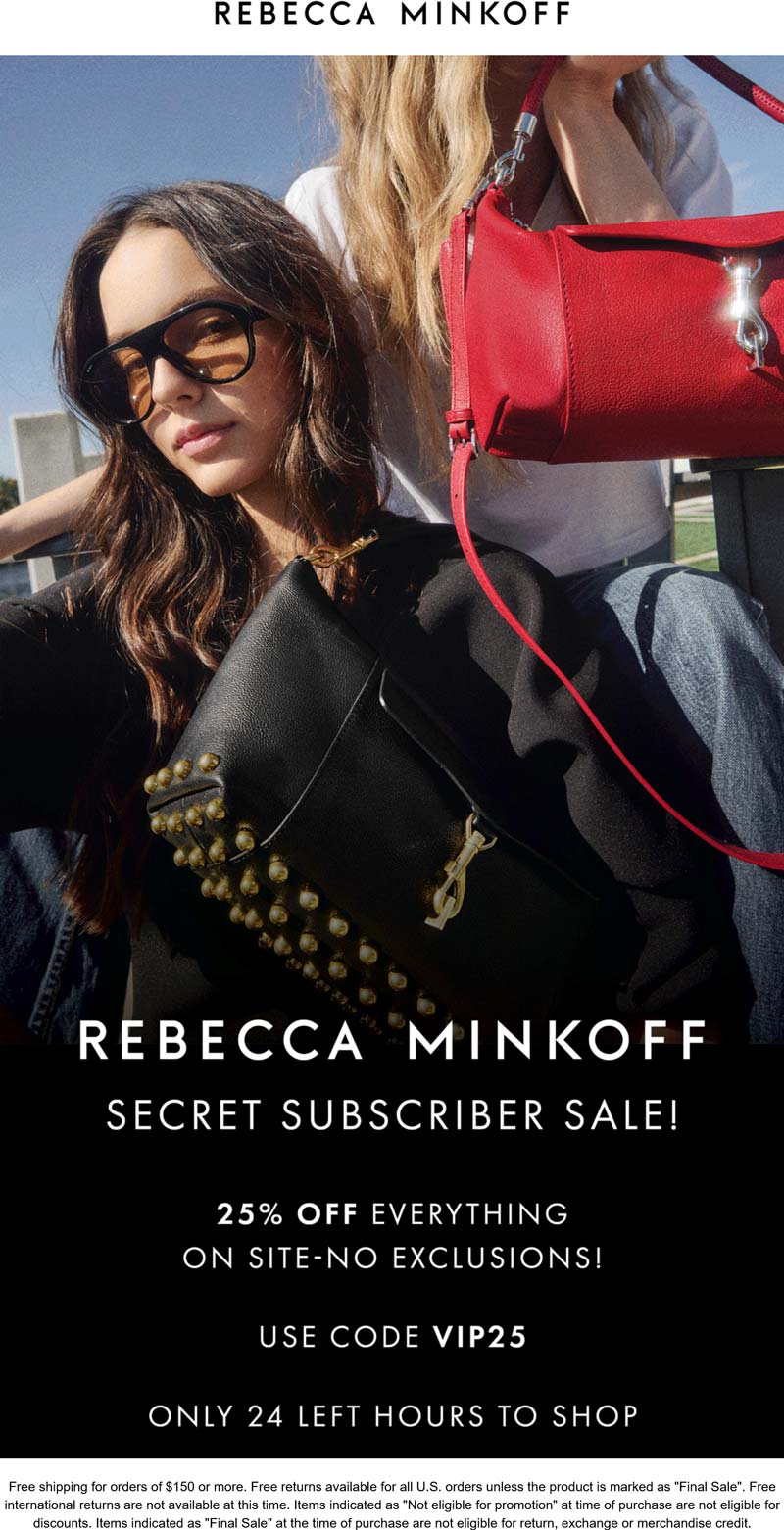 Rebecca Minkoff stores Coupon  25% off everything at Rebecca Minkoff via promo code VIP25 #rebeccaminkoff 